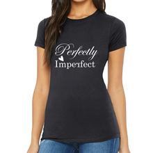 Load image into Gallery viewer, Perfectly Imperfect shirt inspirational shirt mom shirt - Pacman Creations
