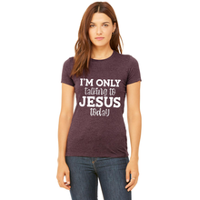 Load image into Gallery viewer, Christian shirt I&#39;m only talking to Jesus today shirt religious shirt inspirational shirt religious shirt mom shirt - Pacman Creations
